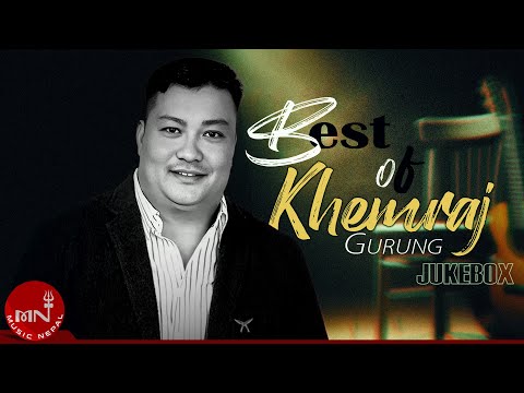 Best of Khemraj Gurung | Wari Jamuna Pari Jamuna | Ghumda Ghumdai | Dharan Pokhara | Chautariko