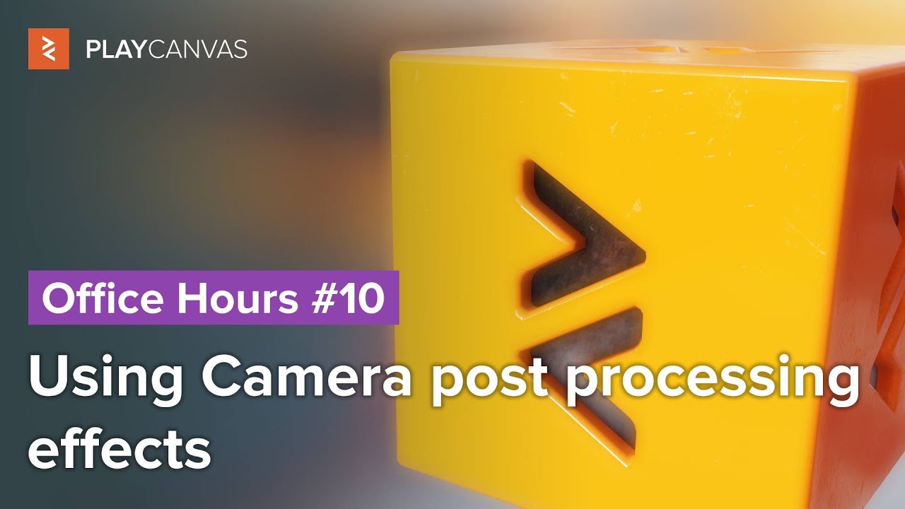 Using camera post processing effects - PlayCanvas Office Hours #10