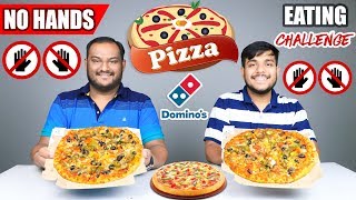 NO HANDS PIZZA EATING CHALLENGE | Domino&#39;s Pizza Eating Competition | Food Challenge
