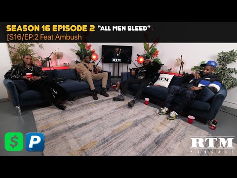 Ambush🐝”THIS ONE GOES OFF…”‼️😤😡🤬ALL MEN BLEED🩸💽OUT NOW‼️🔥🔥🔥RTM Podcast Show🏆S16 Ep2(All Men Bleed)🩸 