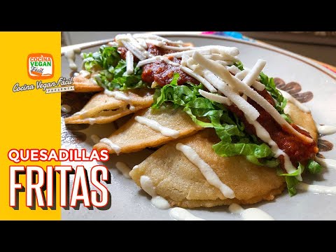 Quesadillas fritas - Cocina Vegan Fácil