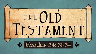Exodus 24; 31-34 Old Testament Come Follow Me Ponderfun