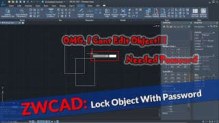 ZWCAD Tips How To Lock Selected Objects With Password