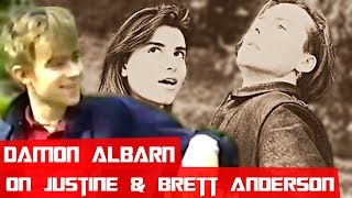 Damon Albarn (Blur) on Justine &amp; Brett Anderson (94&#39;)
