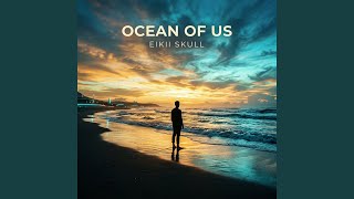 Download lagu Ocean of Us mp3 Download lagu Ocean of Us mp3