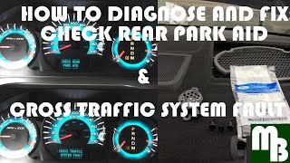 Ford Check Rear Park Aid & Cross Traffic System Fault Diagnose and Repair