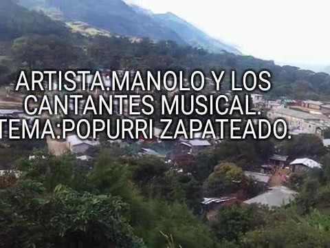 POPURRI ZAPATEADO, MANOLO Y LOS CANTANTES MUSICAL