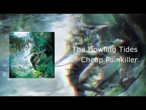 The Howling Tides - Cheap Painkiller