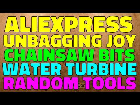 AliExpress unbag joy - chainsaw bits, water turbine, tools, modules, litmus paper