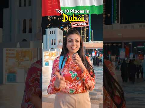 Top 10 Must Visit Places in Dubai with Kids! Dubai places to visit with Kids! #dubai #placestovisit