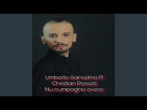 Nu cumpagno overo (feat. Christian Rosselli)