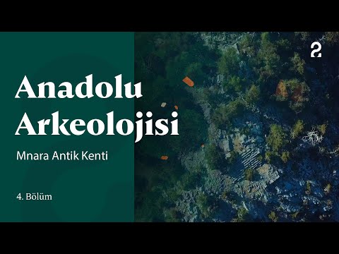Anadolu Arkeolojisi | Mnara Antik Kenti | 4. Bölüm @trt2