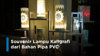 Download lagu Souvenir Lampu Kaligrafi Dari Bahan Pipa PVC mp3