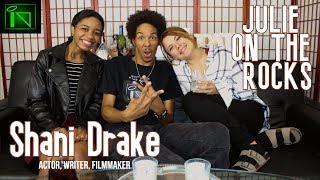 JULIE ON THE ROCKS - Ep.02 Shani Drake [Actor, Writer] video