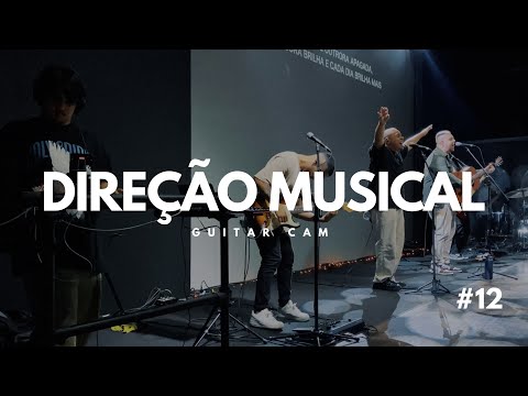 DIREÇÃO MUSICAL #12 I GUITARCAM - DANIEL BASTOS