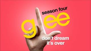 Don&#39;t Dream It&#39;s Over - Glee [HD Full Studio]