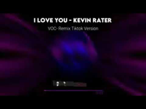 i love u song...........Kevin Rater😍 most viral in tiktok....