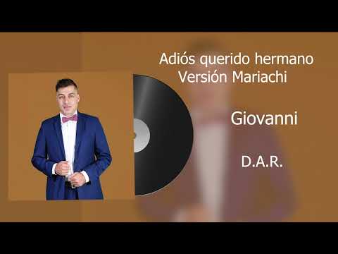 Adiós querido hermano (Versión Mariachi) Cover audio - Coro Giovanni