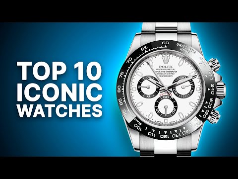 10 Iconic Watches EVERY Enthusiast Loves