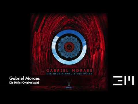 Gabriel Moraes - Die Hölle (Original Mix)