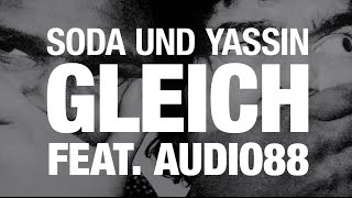 soda und Yassin - Gleich feat. Audio88 (