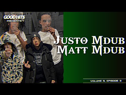 Matt Mdub x Justo Mdub Interview | GoodhitsTV V05E03