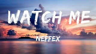 Download lagu NEFFEX Watch Me 🏆 Lyrics mp3