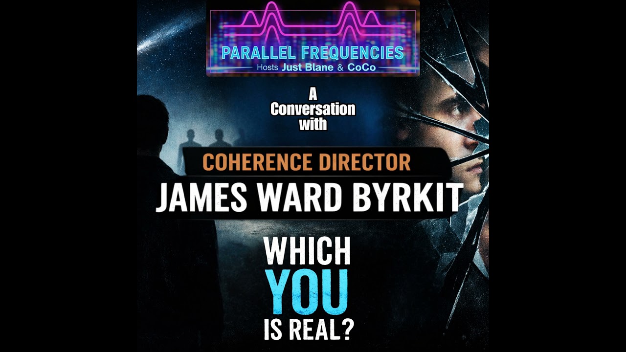 What If Another Version of You Chose Better? | Guest: Coherence Director James Ward Byrkit