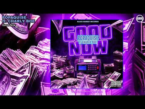 Good Now - Popaquise ft. Charly Boe (Official Audio)