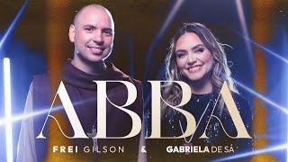 Ouvir Abba – Gabriela de Sá e Frei Gilson