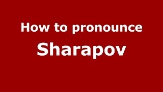 How to pronounce Sharapov