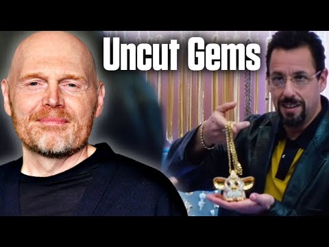 Bill Burr on Uncut Gems