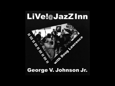 Smart Set - George V Johnson Jr featuring Doug Lawrence