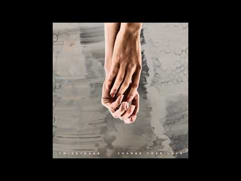 download lagu mp3 mp4 Change Your Love, download lagu Change Your Love gratis, unduh video klip Change Your Love