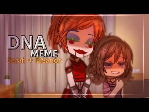 DNA || MEME || Sarah + Eleanor || Book: To be beautiful.. || FNaF Gacha ||