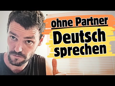 Deutsch sprechen OHNE Partner | 6 Techniken für B1/B2