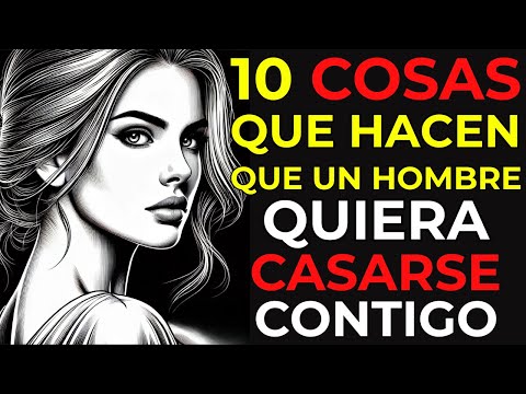 10 Cosas Que Hacen Que Un Hombre Quiera Casarse Contigo | Estoicismo