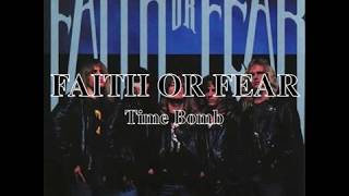 FAITH OR FEAR - Time Bomb