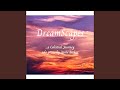 Dreamscapes... A Celestial Journey
