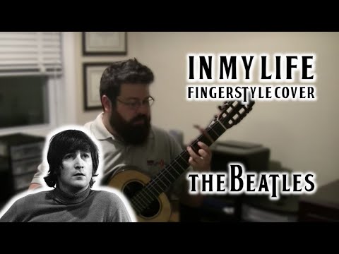 Nick Cutroneo - The Beatles: In My Life (Lennon/McCartney) -- Fingerstyle/Classical Guitar Cover