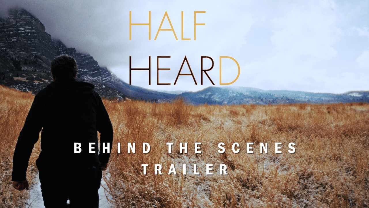 Half Heard — "Behind the Scenes" Half Heard Trailer