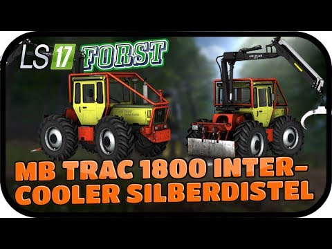 MB TRAC 1800 INTERCOOLER SILBERDISTEL - LS17 FORST KYFFHÄUSER MODDED #061 ★ Lets Play Farming Simula