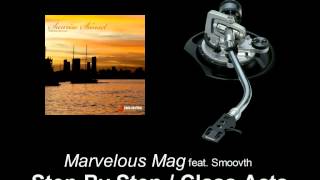 Marvelous Mag feat. Smoovth - Step By Step / Class Acts