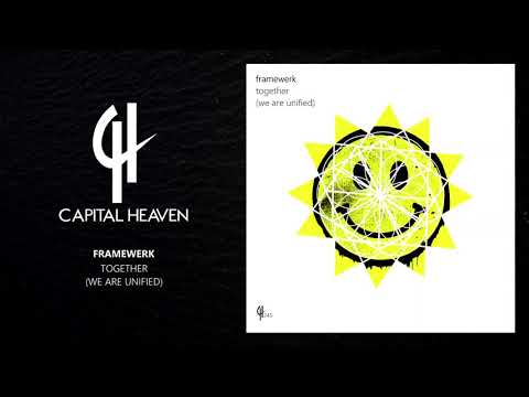 Framewerk - Together (We Are Unified) (Original Mix) [Capital Heaven]