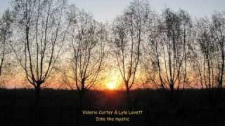 Valerie Carter & Lyle Lovett - Into the mystic