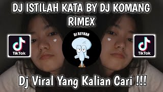 Download lagu DJ ISTILAH KATA BY DJ KOMANG RIMEX VIRAL TIK TOK TERBARU YANG KALIAN CARI! mp3 Download lagu DJ ISTILAH KATA BY DJ KOMANG RIMEX VIRAL TIK TOK TERBARU YANG KALIAN CARI! mp3