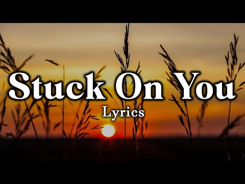 STUCK ON YOU - Lionel Richie (Lyrics)