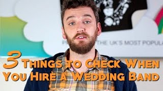 3 Things to Check when you Hire a Wedding Band