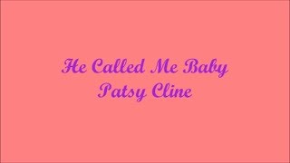 He Called Me Baby (El Me Llamaba Bebé) - Patsy Cline (Lyrics - Letra)