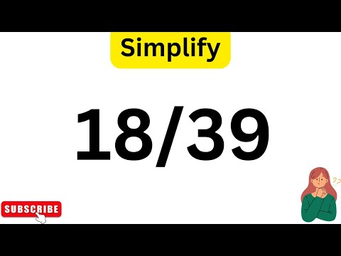 How To Simplify The Fraction 18/39